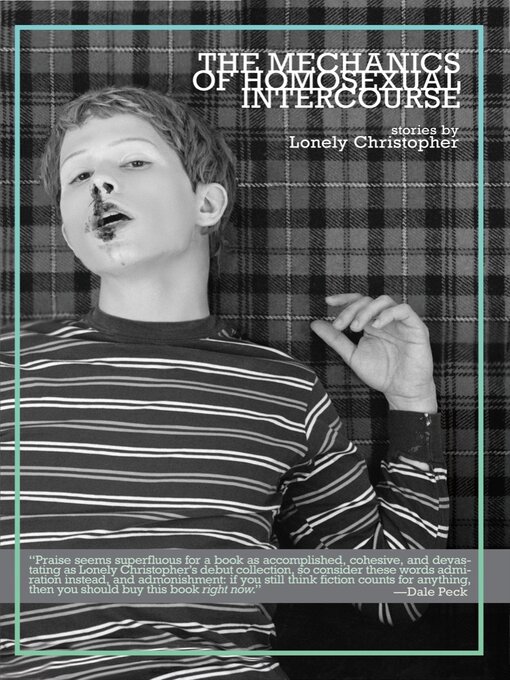 Title details for The Mechanics of Homosexual Intercourse (Little House on the Bowery) by Lonely Christopher - Available